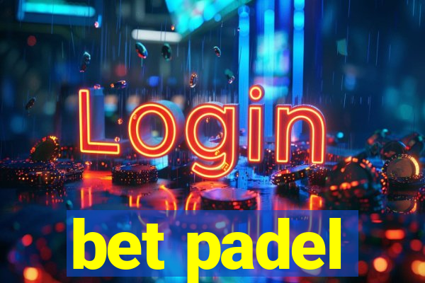 bet padel